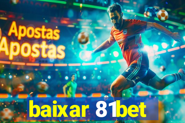 baixar 81bet